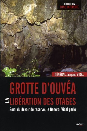 Beispielbild fr Grotte d'Ouva, la libration des otages zum Verkauf von medimops