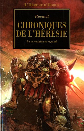 Beispielbild fr L'Hrsie d'Horus, Tome 9 : Chroniques de l'hrsie (French Edition) zum Verkauf von GF Books, Inc.