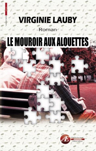 Beispielbild fr Le mouroir aux alouettes zum Verkauf von Chapitre.com : livres et presse ancienne