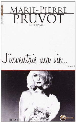 Stock image for J'inventais ma vie : Tome 1 for sale by medimops