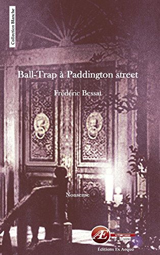 Beispielbild fr BALL-TRAP  PADDINGTON STREET [Broch] Bessat, Frdric zum Verkauf von BIBLIO-NET