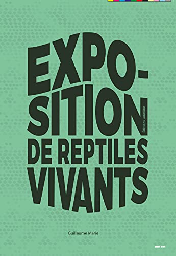 9782359630534: Exposition de reptiles vivants
