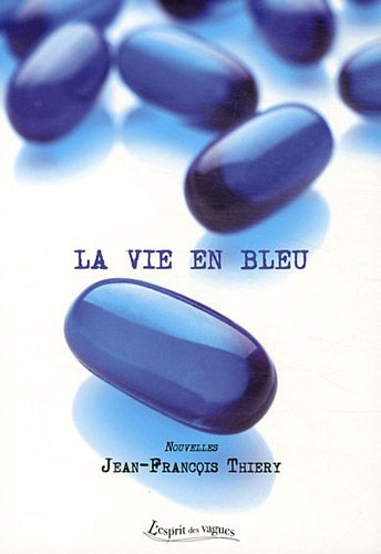Beispielbild fr La vie en bleu zum Verkauf von Ammareal