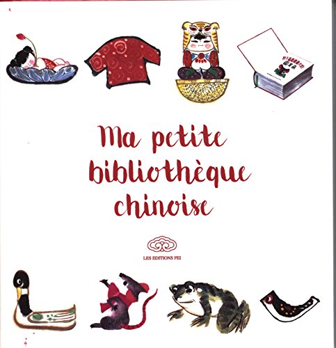 Stock image for MA PETITE BIBLIOTHEQUE CHINOISE for sale by Gallix