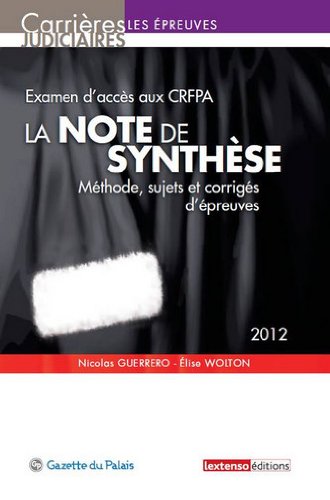 Imagen de archivo de Examen d'accs au CRFPA, la note de synthse : Mthode, sujets et corrigs d'preuves a la venta por Ammareal