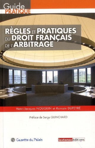 Stock image for Rgles et pratiques du droit franais de l'arbitrage for sale by Revaluation Books