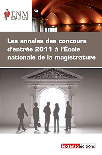 Stock image for Les annales des concours d'entre 2011  l'Ecole nationale de la magistrature for sale by medimops
