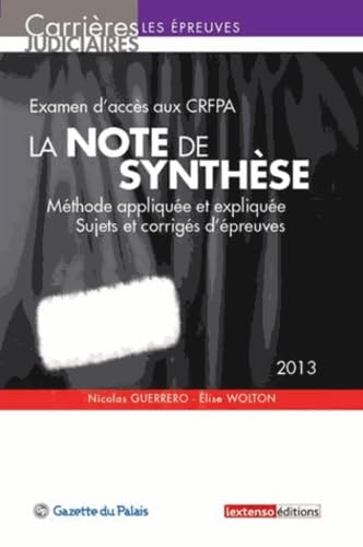 Imagen de archivo de La note de synthse 2013 - Examen d'entre dans un CRFPA a la venta por Ammareal