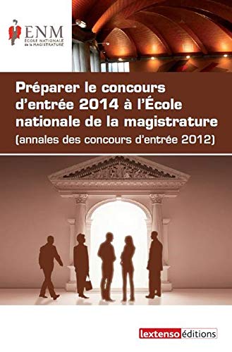 Stock image for Prparer le concours d'entre 2014  l'Ecole nationale de la magistrature : Annales des concours d'entre 2012 for sale by medimops