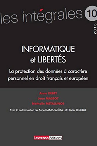 Stock image for Informatique et liberts : La protection des donnes  caractre personnel en droit franais et europen for sale by Revaluation Books