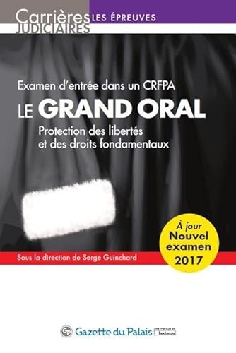 Stock image for Le grand oral 2017 - Examen d'entre dans un CRFPA for sale by medimops