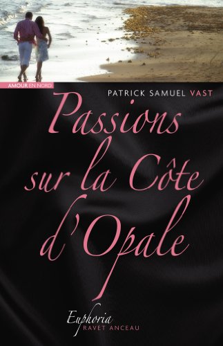 Stock image for Passions sur la cte d'Opale for sale by Ammareal