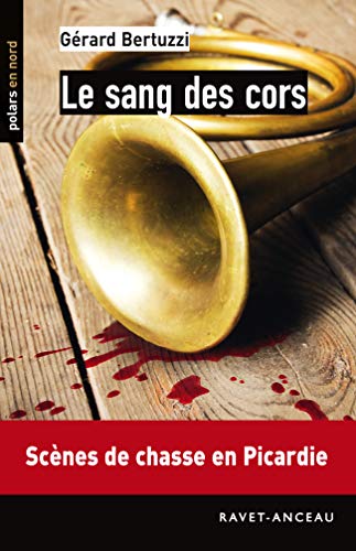 Stock image for Le sang des cors Bertuzzi, Grard for sale by BIBLIO-NET