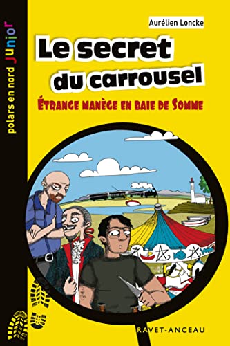 Beispielbild fr Le secret du carrousel [Broch] Loncke, Aurlien zum Verkauf von BIBLIO-NET