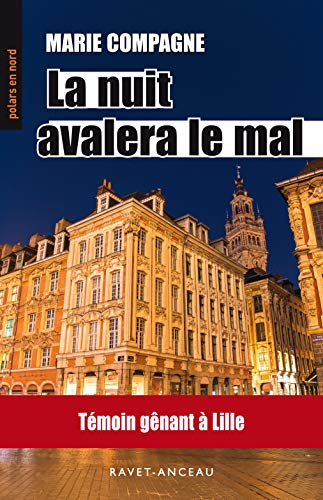 Stock image for la nuit avalera le mal ; tmoin gnant  Lille for sale by Chapitre.com : livres et presse ancienne