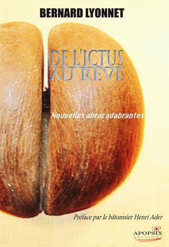 Stock image for DE L'ICTUS AU REVE: nouvelles abracadabrantes for sale by Librairie l'Insoumise