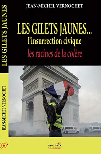 9782359791747: Jean-Michel Vernochet "les Gilets Jaunes...l'Insurrection Civique"