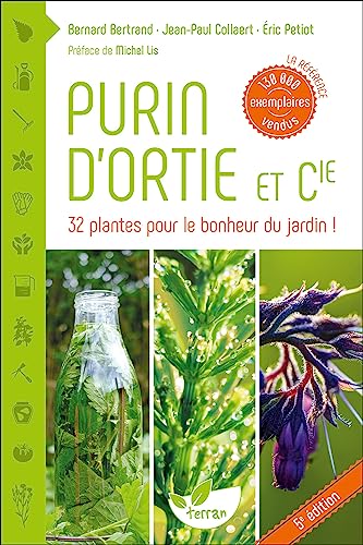 Beispielbild fr Purin d'ortie & cie - 32 plantes pour le bonheur du jardin ! zum Verkauf von Librairie Th  la page