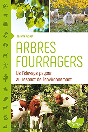 Stock image for Arbres fourragers - De l'levage paysan au respect de l'environnement for sale by medimops