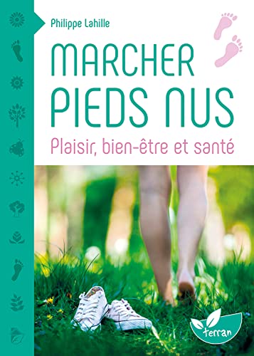 Stock image for Marcher pieds nus - Plaisir, bien-tre et sant for sale by Ammareal