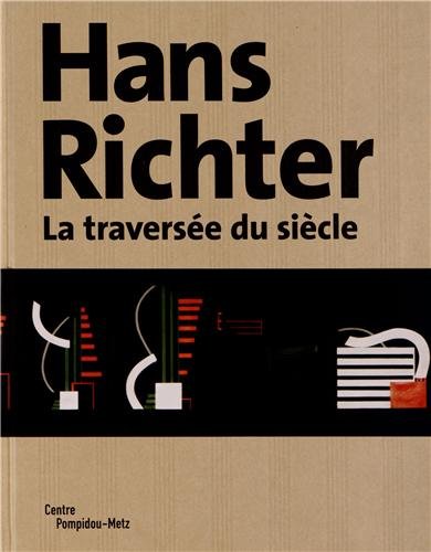 Beispielbild fr Hans Richter : La traverse du sicle zum Verkauf von Revaluation Books