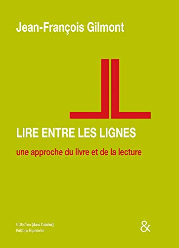 Imagen de archivo de Lire entre les lignes : Une approche du livre et de la lecture a la venta por Ammareal