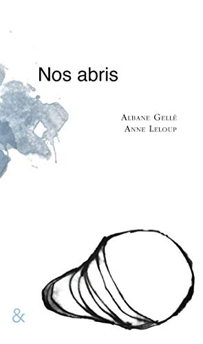 Beispielbild fr Nos abris: suite de petits monologues, ou quelques solitudes solidaires zum Verkauf von Ammareal