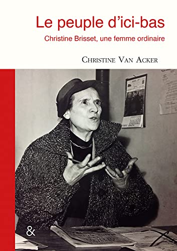 Imagen de archivo de Le peuple d?ici-bas: Christine Brisset, une femme ordinaire a la venta por medimops