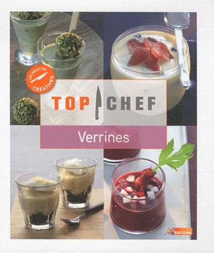 Stock image for Top Chef, les recettes cratives: Verrines for sale by Ammareal