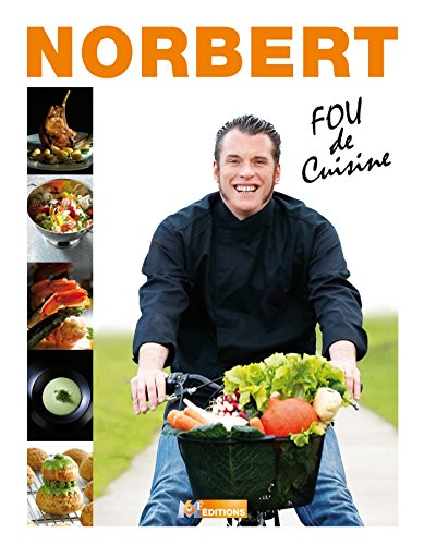 9782359851038: Norbert Tarayre - Fou de cuisine