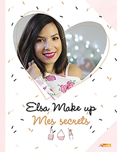 Stock image for Elsa Make up: Mes secrets for sale by Ammareal
