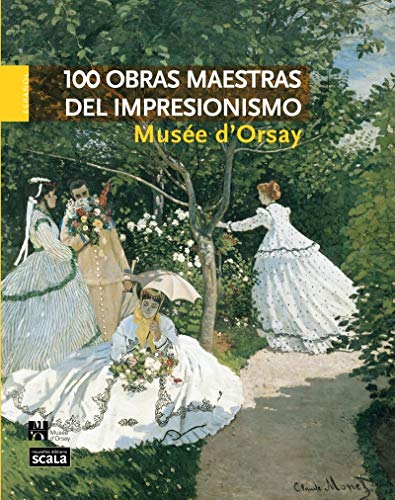 9782359880144: 100 chefs d’œuvre impressionnistes muse d’Orsay ESP