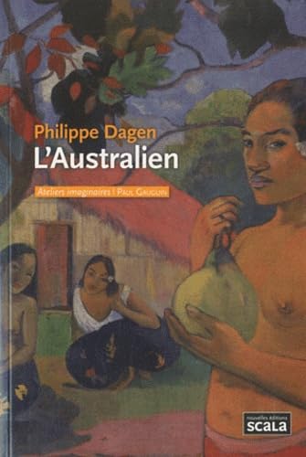 Stock image for L'Australien : Paul Gauguin for sale by Ammareal