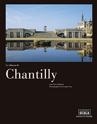 Beispielbild fr Le chteau de Chantilly zum Verkauf von Gallix