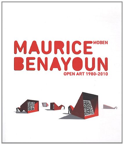 Stock image for Maurice Benayoun, Moben / Open Art 1980 - 2010 for sale by ANARTIST