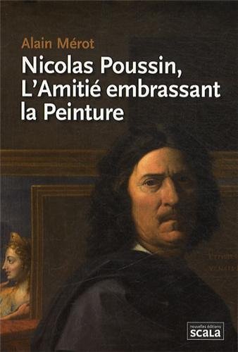9782359880816: Nicolas Poussin, l'Amiti embrassant la peinture