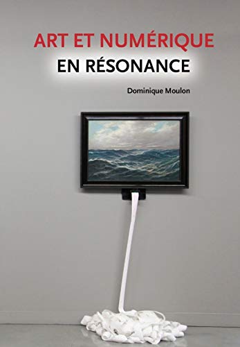 Stock image for Art et numrique en rsonance for sale by medimops