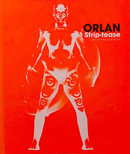 Beispielbild fr Orlan : Strip-tease des cellules jusqu' l'os ; Temps variable et Baisers de Mduse zum Verkauf von Ammareal