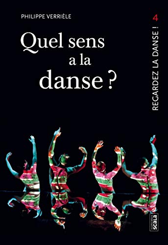 Stock image for Quel sens a la danse ? : Faut-il faire de la danse pour en parler ? for sale by Revaluation Books