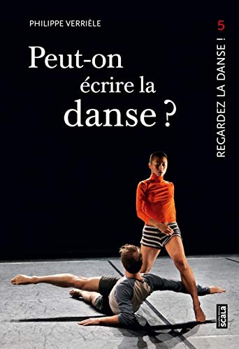 Stock image for Peut-on crire la danse ?: La danse a-t-elle une mmoire ? [Broch] Verrile, Philippe for sale by BIBLIO-NET