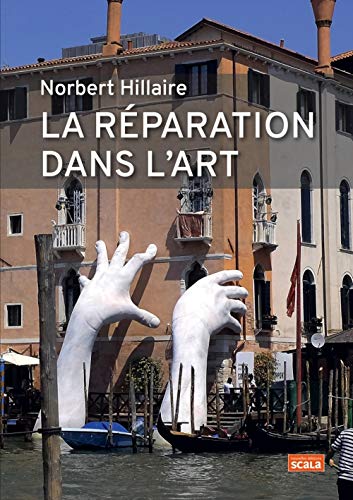 Stock image for La rparation dans l'art [Broch] Hillaire, Norbert for sale by BIBLIO-NET