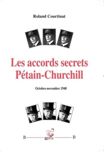 Beispielbild fr Les Accords secrets Ptain-Churchill (Octobre-novembre 1940) zum Verkauf von Gallix