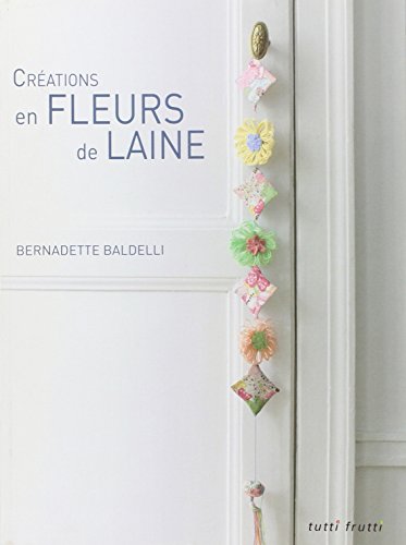 Stock image for Crations en fleurs de laine for sale by medimops