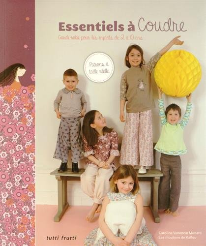 Beispielbild fr Essentiels  Coudre : Garde-robe Pour Les Enfants De 2  10 Ans zum Verkauf von RECYCLIVRE