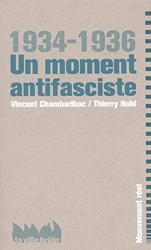 Beispielbild fr un moment antifasciste ; 1934-1936 zum Verkauf von Chapitre.com : livres et presse ancienne