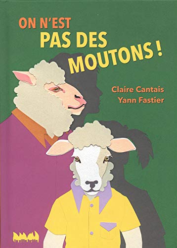 Imagen de archivo de On n'est pas des moutons ! [Reli] Fastier, Yann et Cantais, Claire a la venta por BIBLIO-NET
