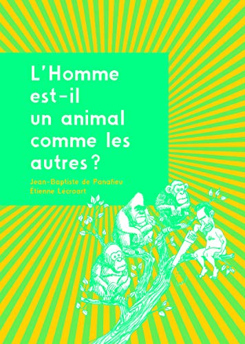 9782360120857: L'Homme est-il un animal comme les autres ? (Jamais trop tt)