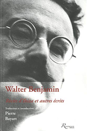 9782360130672: Walter Benjamin. Rcits d'Ibiza et autres rcits