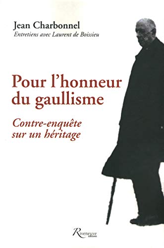 Imagen de archivo de Pour l'honneur du gaullisme. Contre enqute sur un hritage a la venta por Ammareal