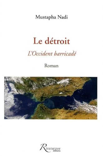 Beispielbild fr Le dtroit : L'Occident barricad zum Verkauf von Revaluation Books